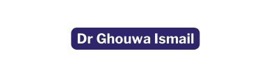 Dr Ghouwa Ismail